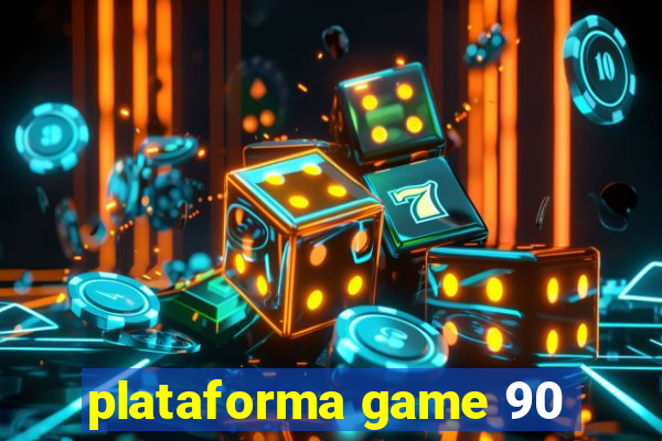 plataforma game 90